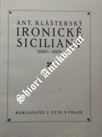 IRONICKÉ SICILIANY ( 1903 - 1913 )