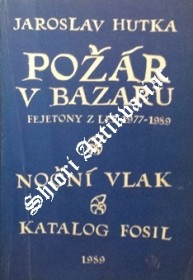 POŽÁR V BAZARU / NOČNÍ VLAK / KATALOG FOSIL