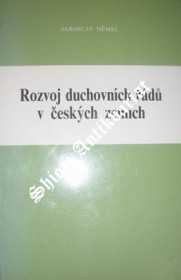 ROZVOJ DUCHOVNÍCH ŘÁDŮ V ČESKÝCH ZEMÍCH