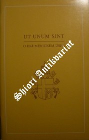 Encyklika " UT UNUM SINT - O EKUMENICKÉM ÚSILÍ "