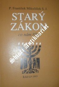 STARÝ ZÁKON - CO NÁM ŘÍKÁ