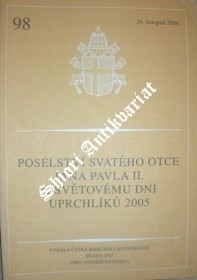 POSELSTVÍ SVATÉHO OTCE JANA PAVLA II. K SVĚTOVÉMU DNI UPRCHLÍKŮ 2005