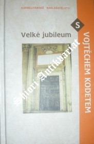 VELKÉ JUBILEUM S VOJTĚCHEM KODETEM