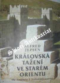 KRÁLOVSKÁ TAŽENÍ VE STARÉM ORIENTU