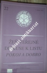 ŽEŇ VEŘEJNÉ DISKUSE K LISTU POKOJ A DOBRO