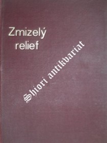 ZMIZELÝ RELIEF