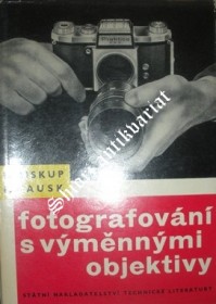 FOTOGRAFOVÁNÍ S VÝMĚNNÝMI OBJEKTIVY