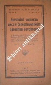 REVOLUČNÍ VOJENSKÁ AKCE V ČESKOSLOVENSKÉM NÁRODNÍM OSVOBOZENÍ