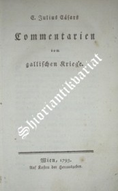 Julius Cäsars Commentarien vom gallischen Kriege