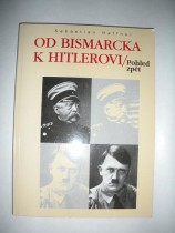 OD BISMARCKA K HITLEROVI.Pohled zpět