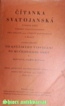 ČÍTANKA SVATOJANSKÁ - Svazek druhý - Od kněžského vysvěcení po mučednickou smrt