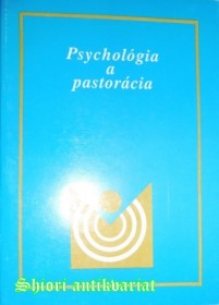 Psychológia a pastorácia 2 - Príprava na životné povolanie manželstvo a rodičostvo