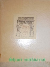 Wien wie es war. Ein Auskunftsbuch über Alt-Wiener Baulichkeiten / Hausschilder / Plätze und Straßen / sowie über allerlei sonst Wissenswertes aus der Vergangenheit der Stadt I-II