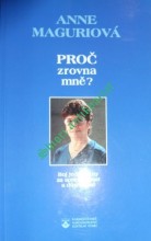 PROČ ZROVNA MNĚ ? Boj jedné ženy za spravedlnost a důstojnost