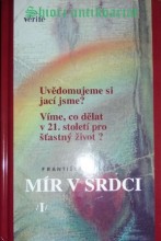 MÍR V SRDCI (I)