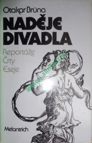 NADĚJE DIVADLA - Reportáže - Črty - Eseje