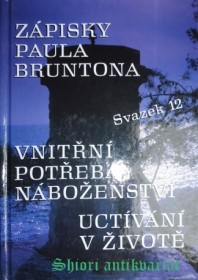 VNITŘNÍ POTŘEBA NÁBOŽENSTVÍ - UCTÍVÁNÍ V ŽIVOTĚ