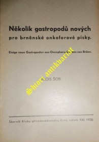 NĚKOLIK GASTROPODŮ NOVÝCH PRO BRNĚNSKÉ ONKOFOROVÉ PÍSKY - Einige neue Gastropoden aus Oncophora-Sanden von Brünn