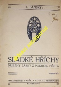 SLADKÉ HŘÍCHY - Příběhy lásky z pokrok. města