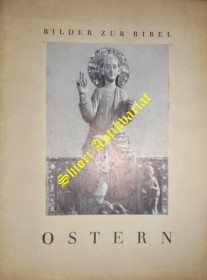 Bilder zur Bibel. Ostern. Das Wort der Heiligen Schrift dargestellt in Meisterwerken der Kunst. Erste Lieferung Ostern