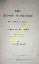 KNIHY PŮHONNÉ A NÁLEZOVÉ - Tomus IV./I. - I. Půhony Brněnské (1459-1466)