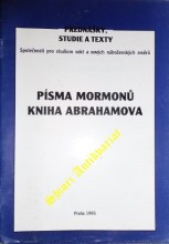 PÍSMA MORMONŮ - KNIHA ABRAHAMOVA