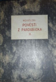 POVĚSTI Z PARDUBICKA - Díl II.