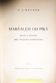 MARŠÁLEM OD PÍKY - Život a činnost sira Williama Robertsona