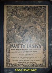 KVĚTY LÁSKY - Lidový měsíčník věnovaný zájmům křesťanské charity zvláště opuštěným dětem - Ročník XVIII