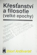 KŘESŤANSTVÍ A FILOZOFIE ( velké epochy )