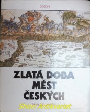 Zlatá doba českých měst