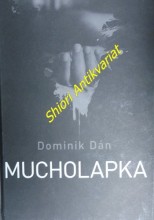 MUCHOLAPKA - Případy Richarda Krauze