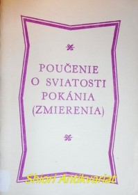 POUČENIE O SVIATOSTI POKÁNIA ( ZMIERENIA )