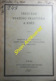 TŘETÍ ŘÁD SVATÉHO FRANTIŠKA A KNĚZ - Srdečná a snažná výzva kněží - terciářů ku všem kněžím spolubratřím