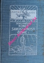 KONEC SAMOSTATNOSTI ČESKÉ - Svazek I-II