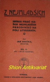 Z NEJMLADŠÍCH - Sbírka prací našich nejmladších pracovníků na poli literárním - Díl II.