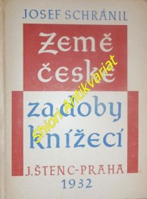 ZEMĚ ČESKÁ ZA DOBY KNÍŽECÍ