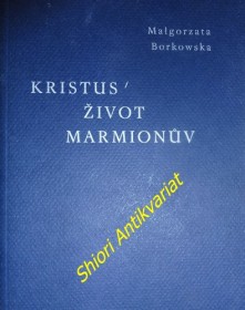 KRISTUS - ŽIVOT MARMIONŮV