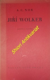 JIŘÍ WOLKER ( Básník a člověk )