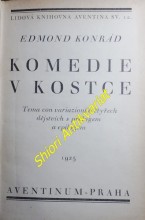 KOMEDIE V KOSTCE - Tema con variazioni o čtyřech dějstvích s prologem a epilogem