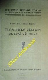 FILOSOFICKÉ ZÁKLADY MRAVNÍ VÝCHOVY