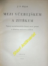 MEZI VČEREJŠKEM A ZÍTŘKEM - Vývoj socialistického hnutí mezi první a druhou světovou válkou