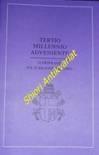 Apoštolský list TERTIO MILLENNIO ADVENIENTE - O přípravě na jubilejní rok 2000 z 10.listopadu 1994