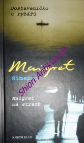 DOSTAVENÍČKO U RYBÁŘŮ / MAIGRET MÁ STRACH