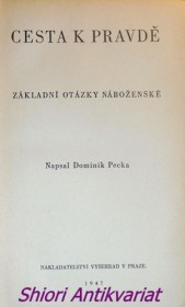 CESTA K PRAVDĚ - Základní otázky náboženské