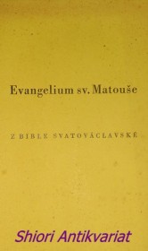 EVANGELIUM SV. MATOUŠE - Z BIBLE SVATOVÁCLAVSKÉ