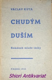 CHUDÝM DUŠÍM - Románek mladé lásky