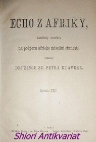 ECHO Z AFRIKY - katolický měsíčník na podporu africké missijní činnosti - Ročník XIII - XIV