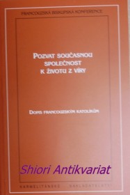 POZVAT SOUČASNOU SPOLEČNOST K ŽIVOTU Z VÍRY - Dopis francouzským katolíkům