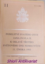 POSELSTVÍ K OSLAVĚ TŘETÍHO SVĚTOVÉHO DNE NEMOCNÝCH 11. ÚNORA 1995